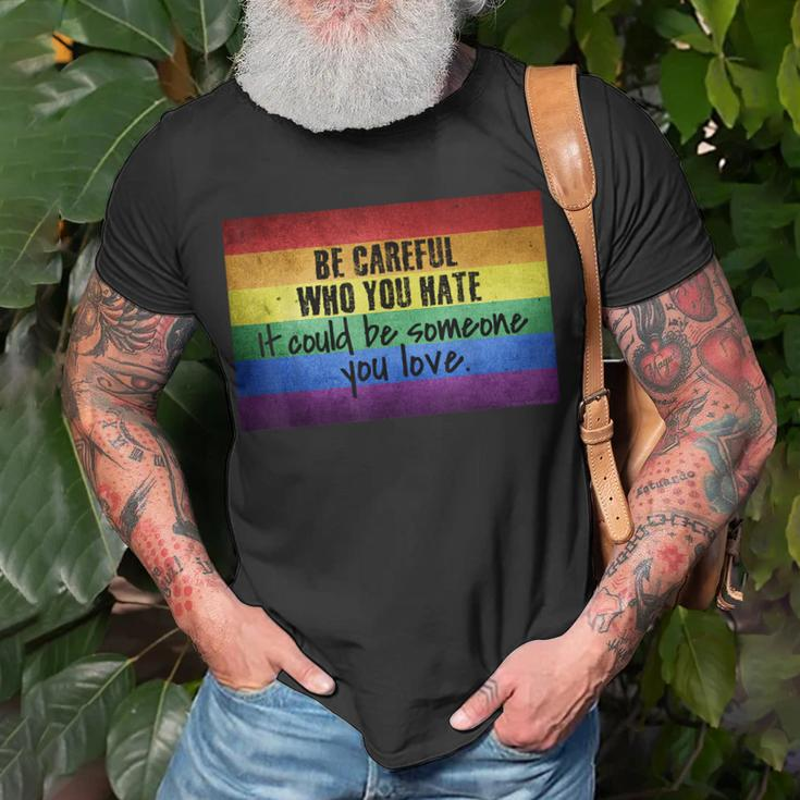 Be Careful Who You Hate Pride Heart Gay Pride Ally Lgbtq Unisex T-Shirt Gifts for Old Men