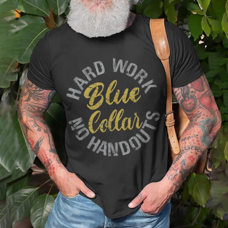 Blue Collar Hard Work No Handouts Unisex T-Shirt Gifts for Old Men