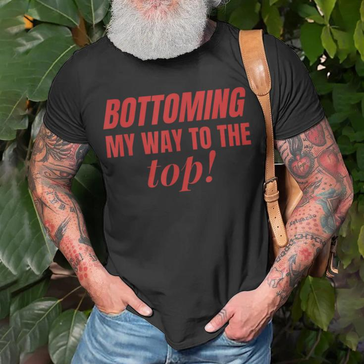 Bottoming My Way To The Top Funny Lgbtq Gay Pride Unisex T-Shirt Gifts for Old Men