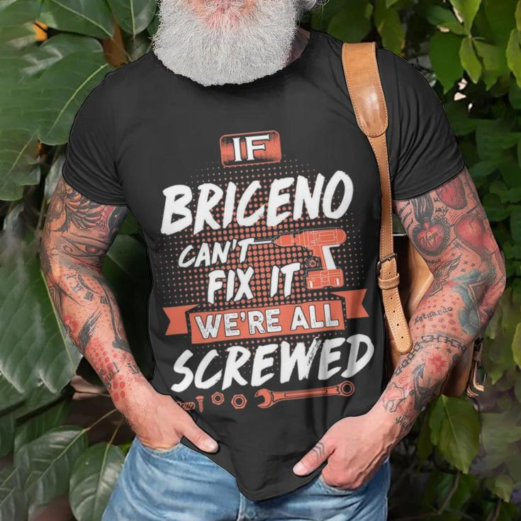 Briceno Name Gift If Briceno Cant Fix It Were All Screwed Unisex T-Shirt Gifts for Old Men