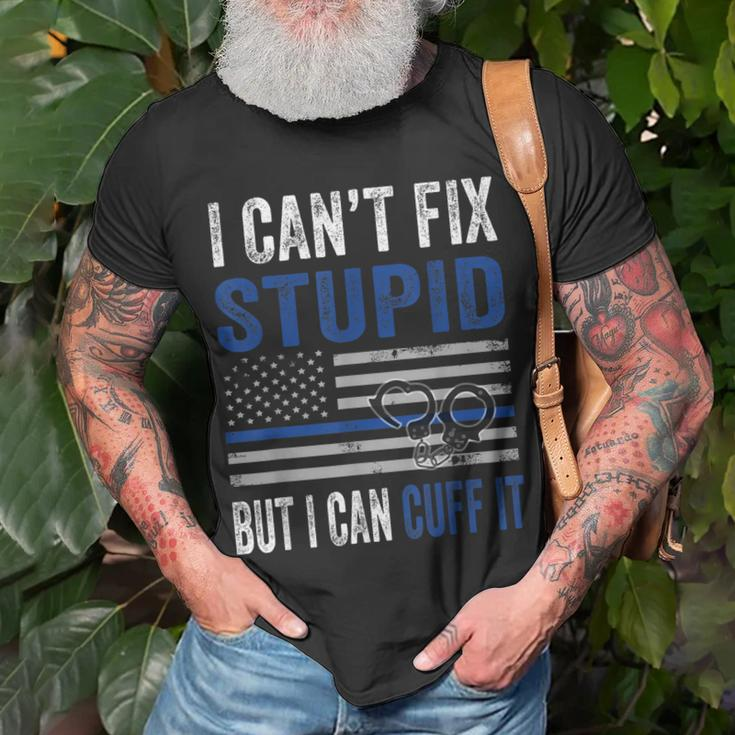 Cant Fix Stupid But I Can Cuff It Blue Line American Flag Unisex T-Shirt Gifts for Old Men
