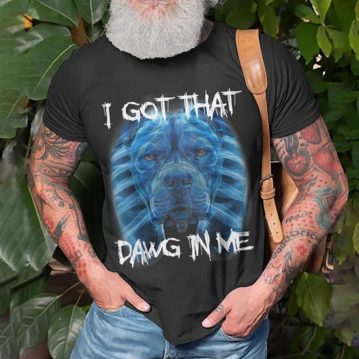I Got That Dawg In Me Xray Pitbull Meme Humorous Quote T-Shirt Gifts for Old Men