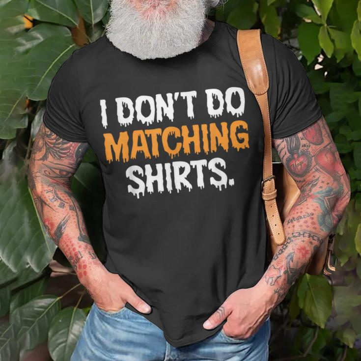 I Don't Do Matching Halloween Couple Scary Spooky Him Her T-Shirt