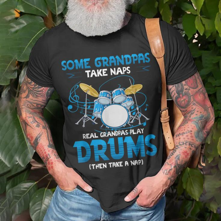 Drummer Grandpa Grandpas Take Naps Real Grandpas Play Drums Unisex T-Shirt Gifts for Old Men