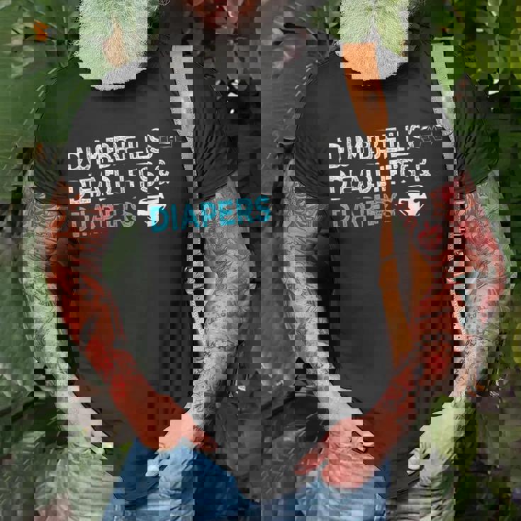 Dumbbells Deadlifts Diapers Bodybuilder Gym Father Unisex T-Shirt Gifts for Old Men Dumbbells Deadlifts Diapers Bodybuilder Gym Father Unisex T-Shirt Gifts for Old Men