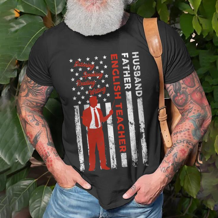 English Teacher Husband Dad Usa Flag American Fathers Gift For Womens Gift For Women Unisex T-Shirt Gifts for Old Men