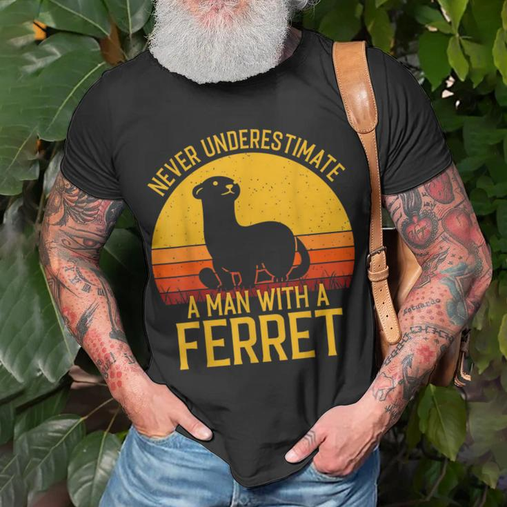 Ferret Never Underestimate A Man With A Ferret Gift For Mens Unisex T-Shirt Gifts for Old Men