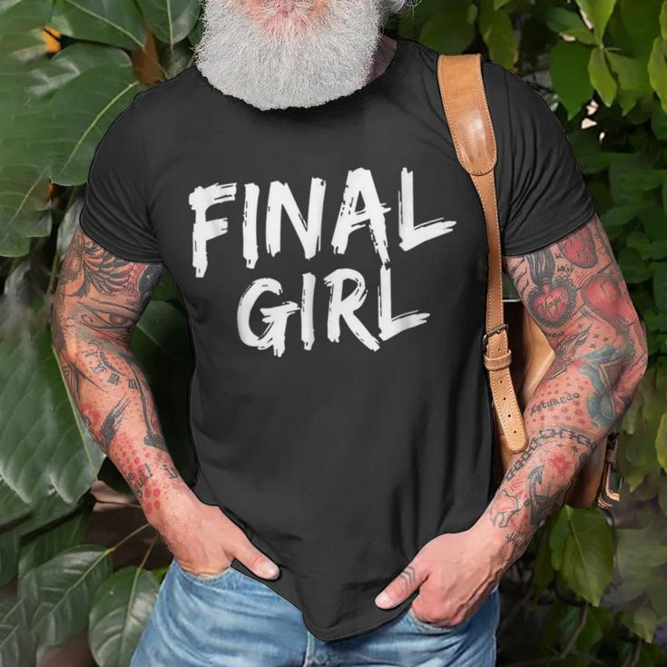 Final Girl Slogan Printed For Slasher Movie Lovers Final T-Shirt Gifts for Old Men