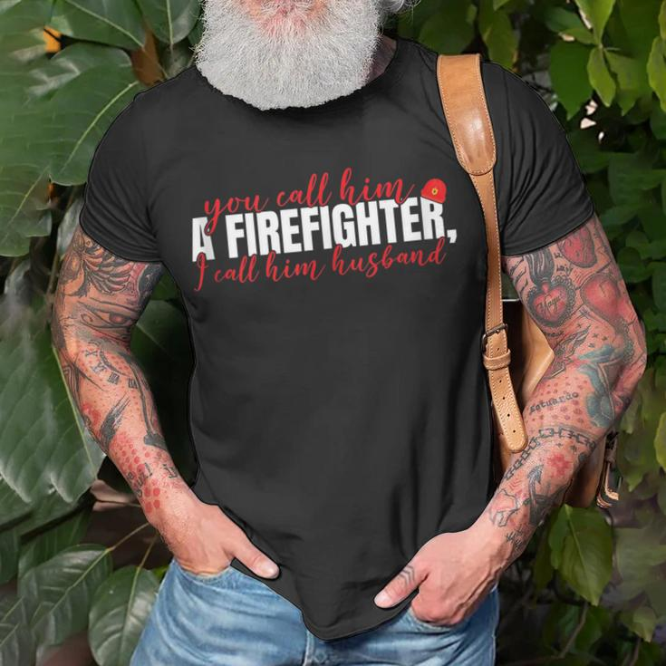 Firefighter Wife Firemans Wife Proud Firefighter Husband Gift For Women Unisex T-Shirt Gifts for Old Men