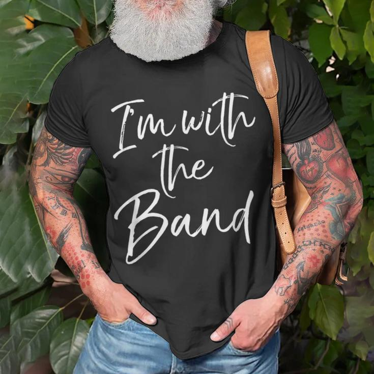 Fun Marching Band Family For Parents I'm With The Band T-Shirt Gifts for Old Men