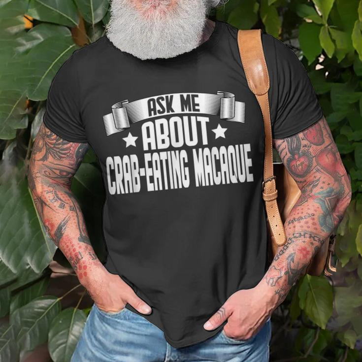 Ask Me About Crab-Eating Macaque T-Shirt Gifts for Old Men