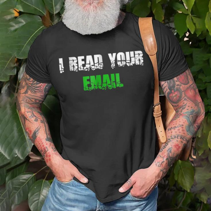 Funny Hacker I Read Your Email For Sysadmin Tech Unisex T-Shirt Gifts for Old Men
