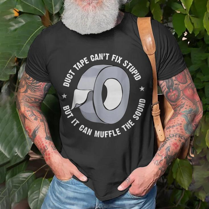 Funny Sayings Duct Tape Cant Fix Stupid Unisex T-Shirt Gifts for Old Men