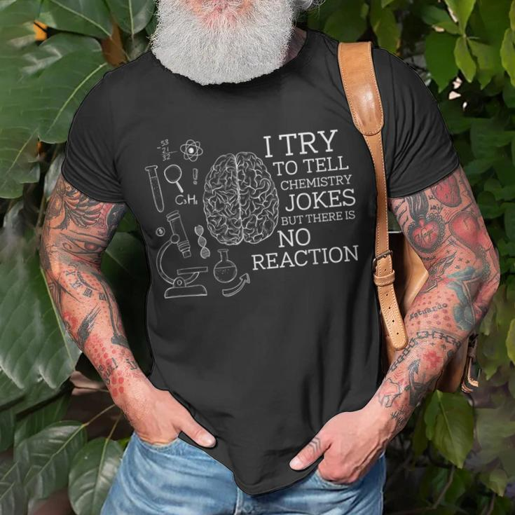 I Try To Tell Chemistry Jokes But There Is No Reaction T-Shirt Gifts for Old Men