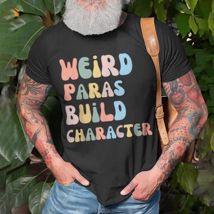 Weird Paras Build Character Para Paraprofessional T-Shirt Gifts for Old Men