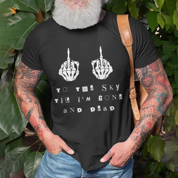Hardy To The Sky Till I'm Gone And Dead Western Country T-Shirt Gifts for Old Men