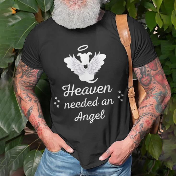 Heaven Needed An Angel Pet Memorial Dog Dad Mom Unisex T-Shirt Gifts for Old Men