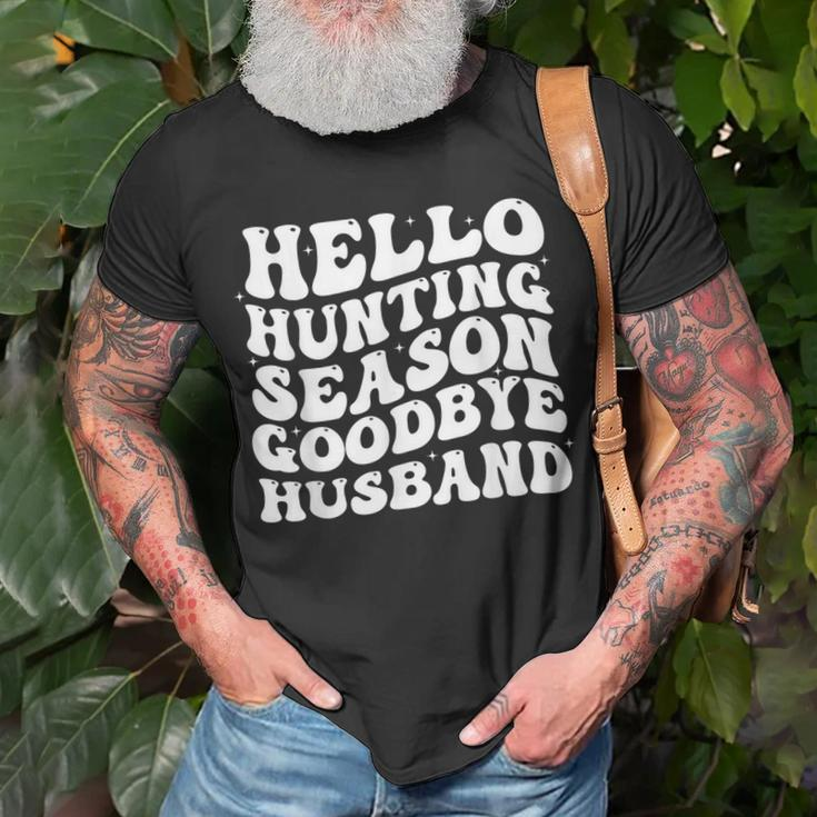 Hello Hunting Season Goodbye Husband T-Shirt Gifts for Old Men