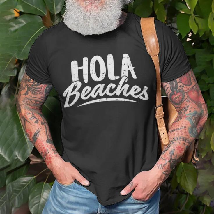Hola Beaches Summer Beach Vacation Gift Vacation Funny Gifts Unisex T-Shirt Gifts for Old Men
