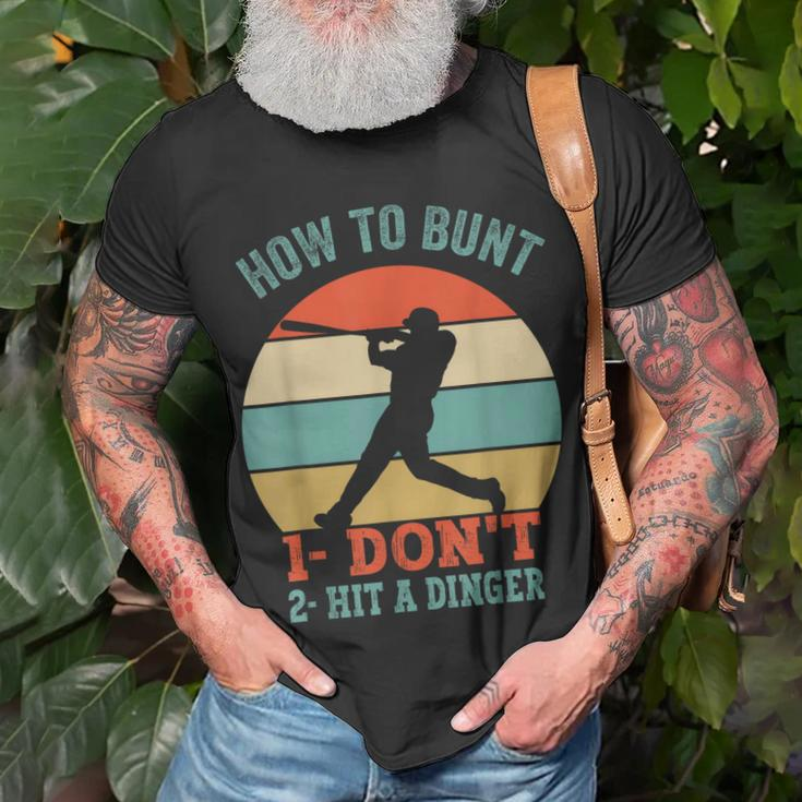 How To Bunt Dont Hit A Dinger Gifts For A Baseball Fan Unisex T-Shirt Gifts for Old Men