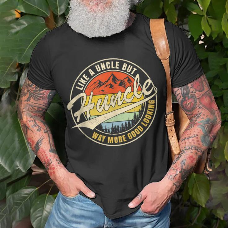 Huncle Definition Like Regular Uncle Way More Good Looking Unisex T-Shirt Gifts for Old Men