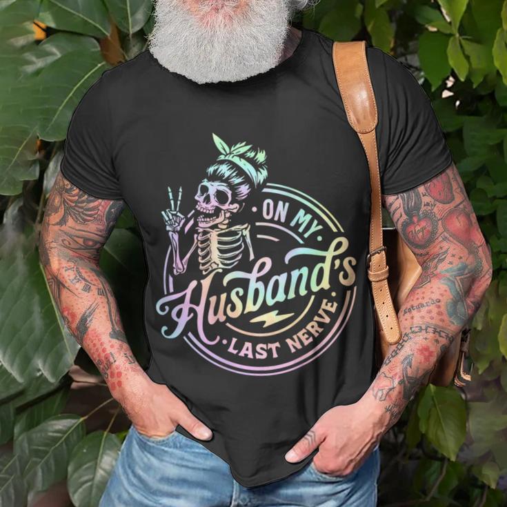 On My Husband's Last Nerve Skeleton Tie Dye On Back T-Shirt Gifts for Old Men