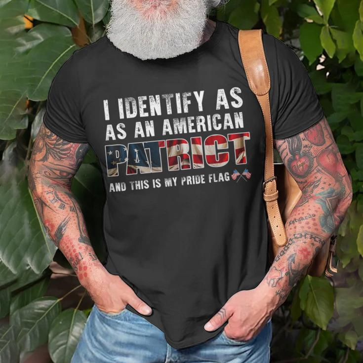 I Identify As An American Patriot And This Is My Pride Flag Unisex T-Shirt Gifts for Old Men