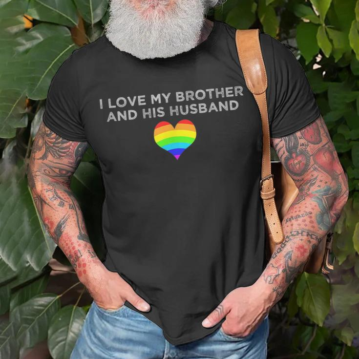 I Love My Brother And His Husband Gay Pride Loving Sibling Unisex T-Shirt Gifts for Old Men