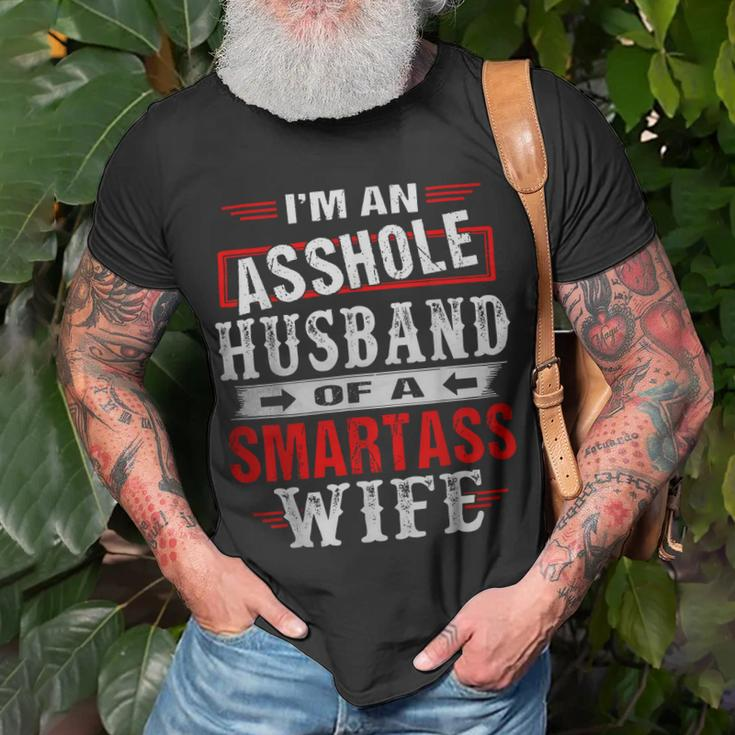 Im An Asshole Husband Of A Smartass Wife Funny Gift Gift For Women Unisex T-Shirt Gifts for Old Men