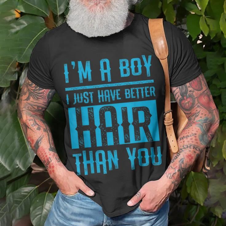 I'm A Boy I Just Have Better Hair Than You Boys T-Shirt Gifts for Old Men