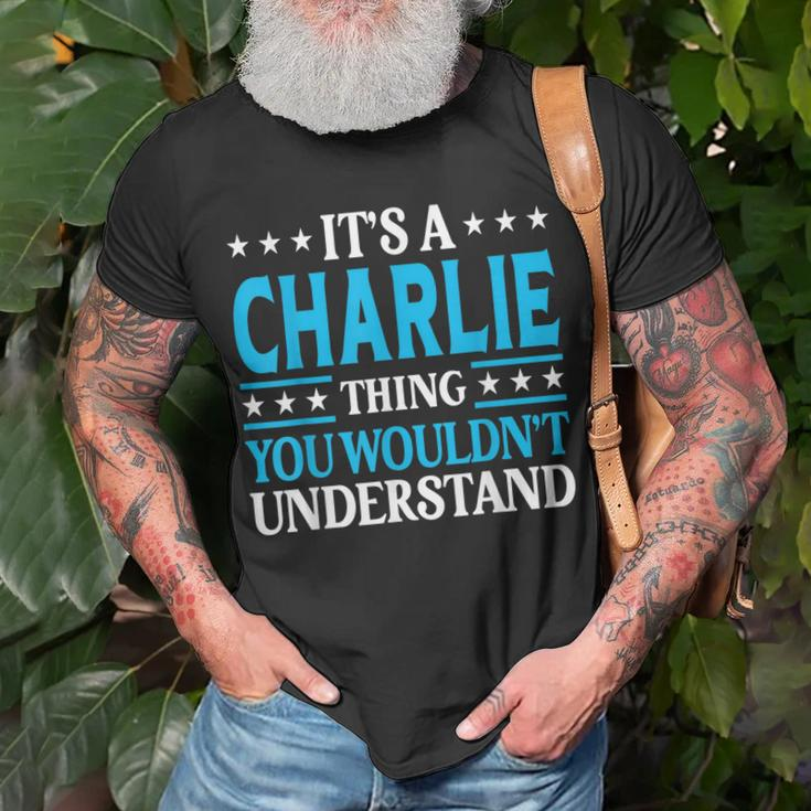 Its A Charlie Thing Wouldnt Understand Girl Name Charlie Unisex T-Shirt Gifts for Old Men