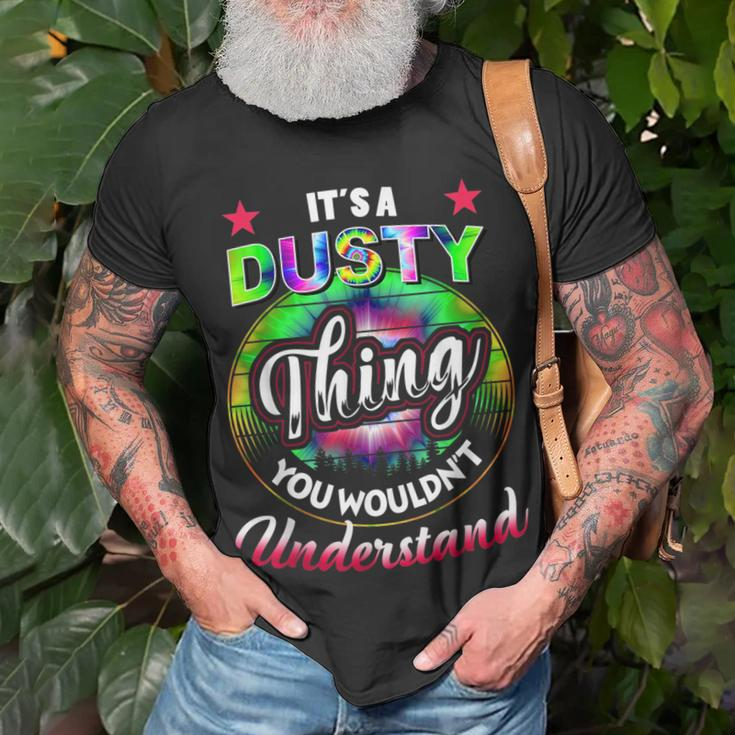 Its A Dusty Thing Tie Dye Dusty Name Unisex T-Shirt Gifts for Old Men