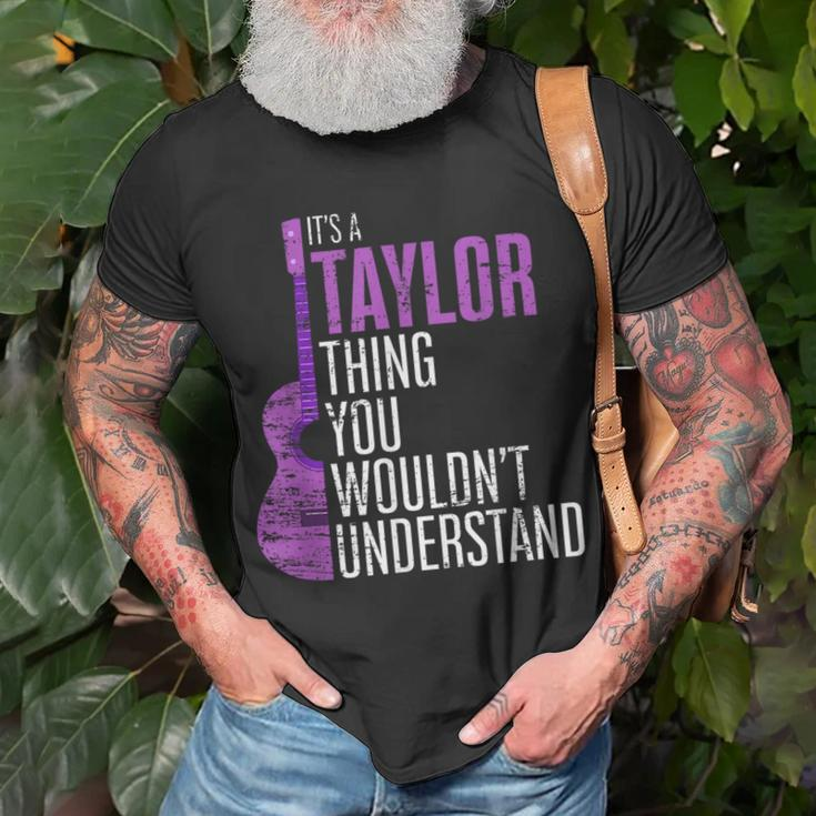 Its A Taylor Thing You Wouldnt Understand Funny Taylor Unisex T-Shirt Gifts for Old Men
