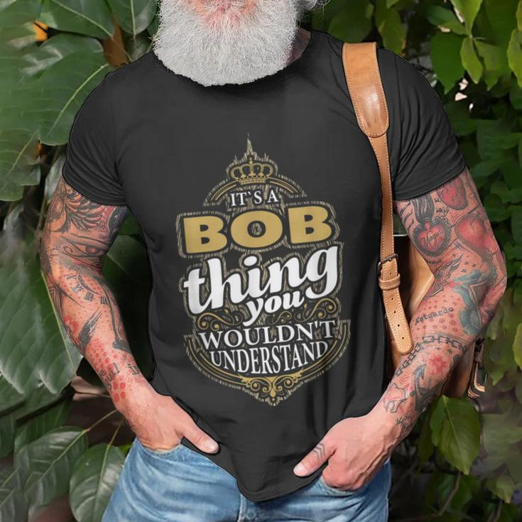 It's A Bob Thing You Wouldn't Understand V4 T-Shirt Gifts for Old Men