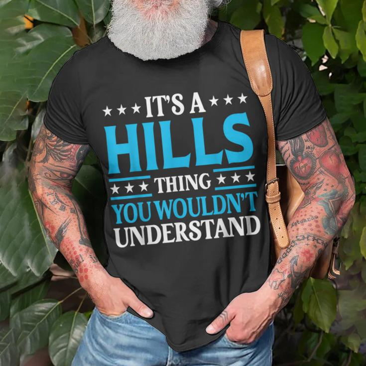 It's A Hills Thing Surname Team Family Last Name Hills T-Shirt Gifts for Old Men