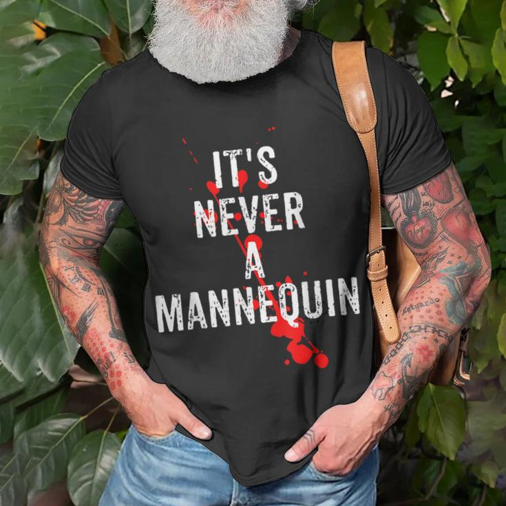 It's Never A Mannequin True Crime Podcast Tv Shows Lovers Tv Shows T-Shirt Gifts for Old Men