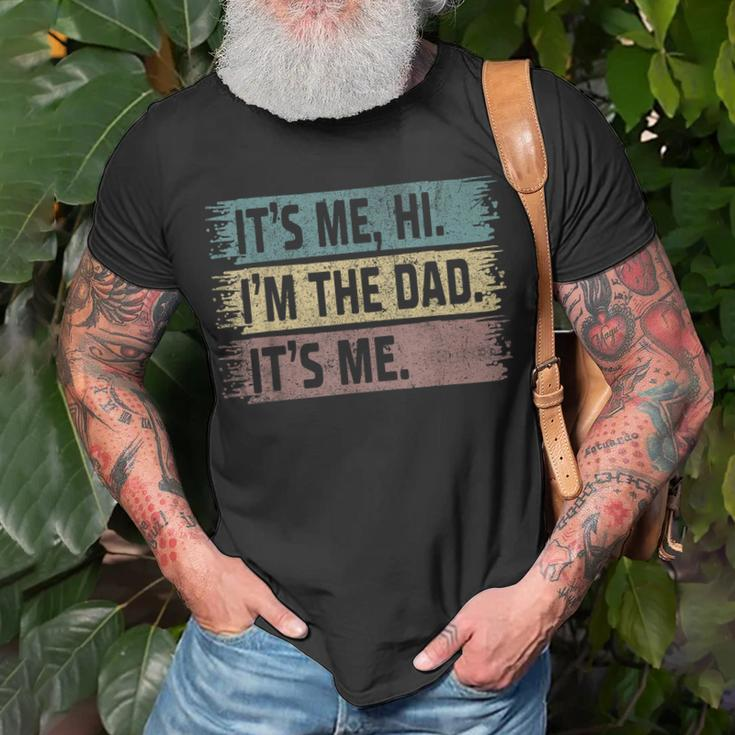 Its Me Hi Im The Dad Its Me Fathers Day Vintage Unisex T-Shirt Gifts for Old Men
