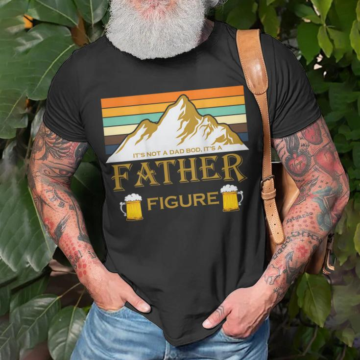 Its Not A Dad Bod Its A Father Figure Mountain On Back Unisex T-Shirt Gifts for Old Men