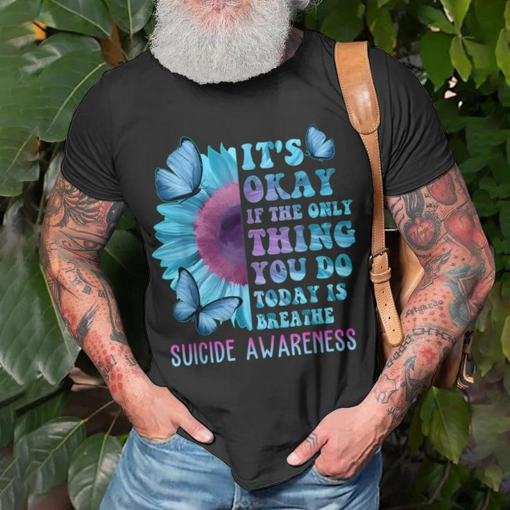 It's Okay If Only Thing You Do Is Breathe Suicide Prevention T-Shirt Gifts for Old Men
