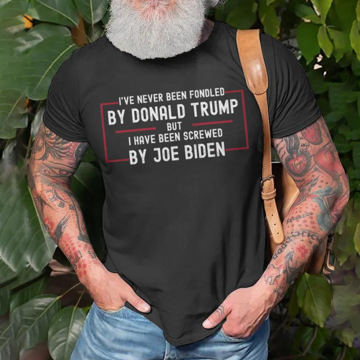 Ive Never Been Fondled By Donald Trump But Screwed By Biden Unisex T-Shirt Gifts for Old Men