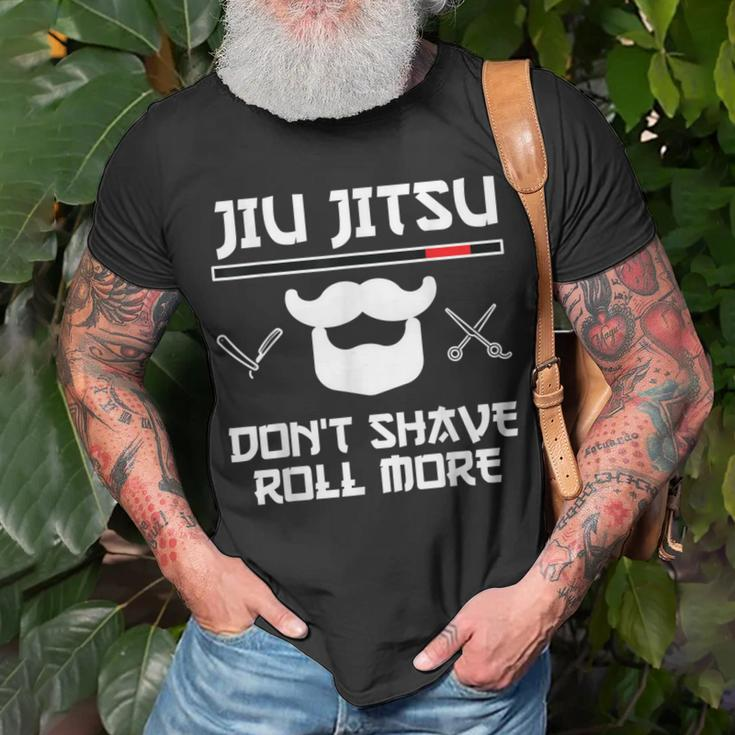 Jiu Jitsu Don't Shave Roll More Bjj Brazilian Jiu Jitsu T-S T-Shirt Gifts for Old Men