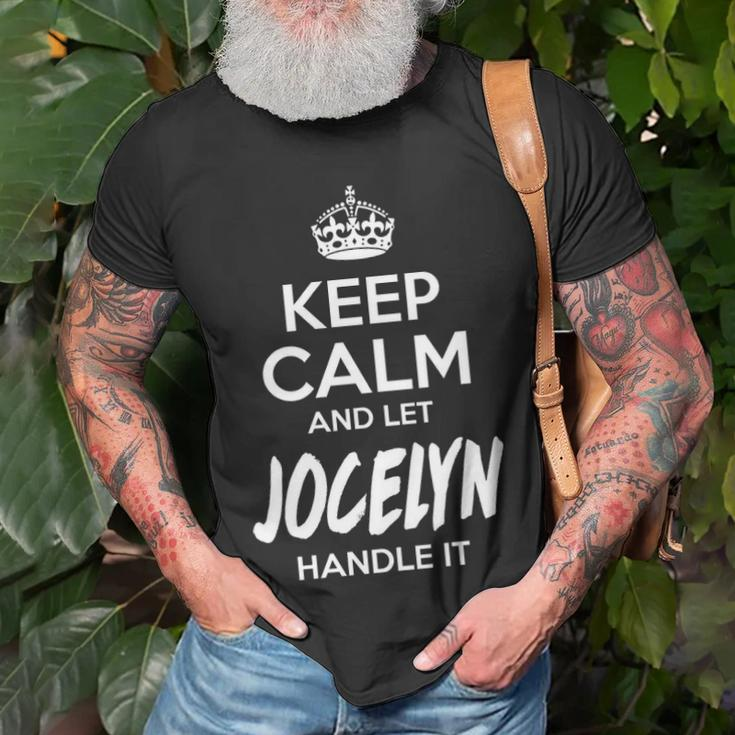 Jocelyn Name Gift Keep Calm And Let Jocelyn Handle It Unisex T-Shirt Gifts for Old Men