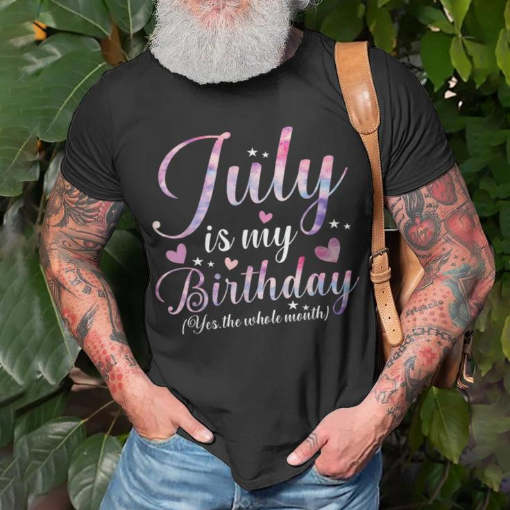 July Is My Birthday Yes The Whole Month Funny July Birthday Unisex T-Shirt Gifts for Old Men