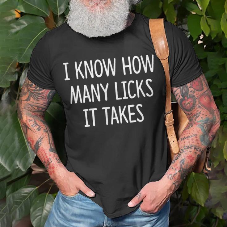 I Know How Many Licks It Takes T-Shirt Gifts for Old Men