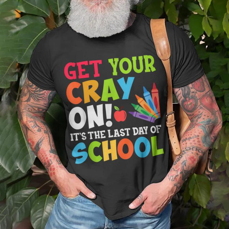 Last Day Of School Get Your Cray On Funny Teacher Unisex T-Shirt Gifts for Old Men
