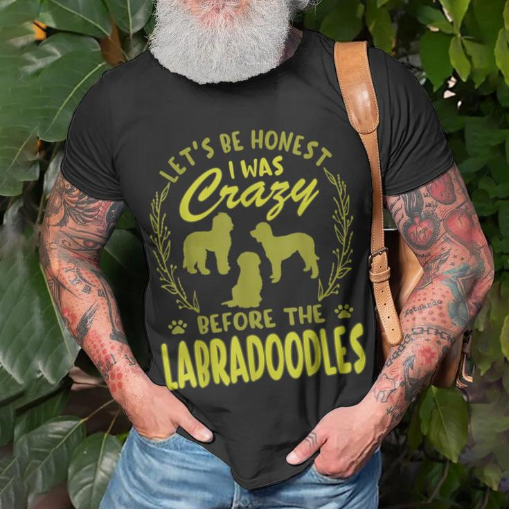 Lets Be Honest I Was Crazy Before Labradoodles Unisex T-Shirt Gifts for Old Men