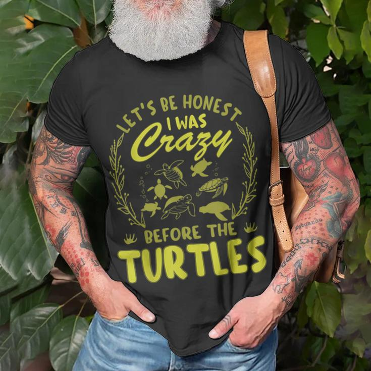 Lets Be Honest I Was Crazy Before Turtles Gifts For Turtles Lovers Funny Gifts Unisex T-Shirt Gifts for Old Men
