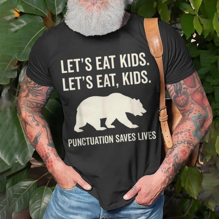 Lets Eat Kids Punctuation Saves Lives Bear Unisex T-Shirt Gifts for Old Men