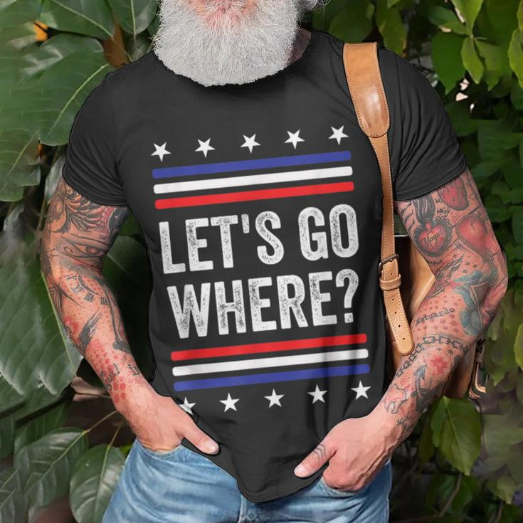 Let's Go Where Where Are We All Going Quote T-Shirt Gifts for Old Men