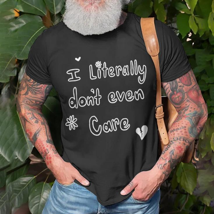 I Literally Don’T Even Care T-Shirt Gifts for Old Men